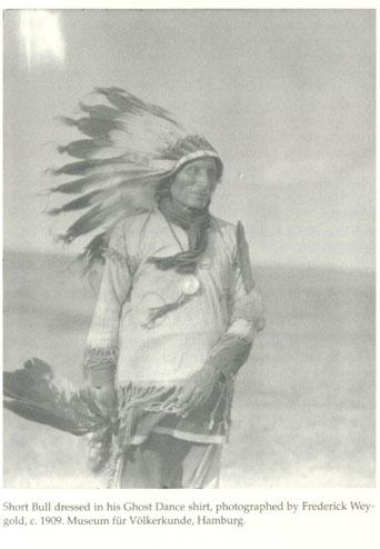 Short Bull dressed in his Ghost Dance shirt.